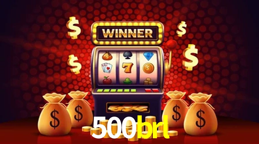 Slot Games 500brl