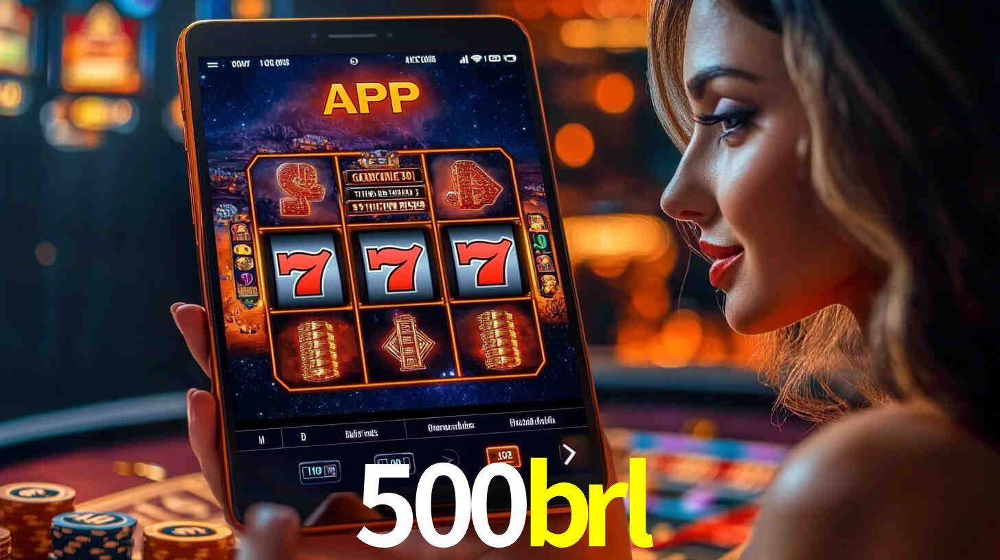 500brl bet casino
